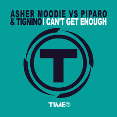 Asher Moodie vs Piparo & Tignino "I Can't Get Enough" (Raf Marchesini Remix) PROMO CUT