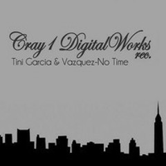 Tini Garcia & Vazquez - No Time (Original Mix)