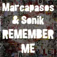 Marcapasos & Sonik - Remember Me (Original Mix) - snippet