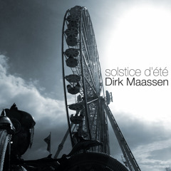 Dirk Maassen - Solstice d'été  (pls. find me on spotify)