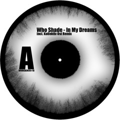 Lula Circus - Who Shade - In My Dreams (Kollektiv Ost Remix) snippet