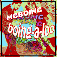 McBoing Boing-a-loo mix