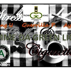 GIMME DA GREEN LIGHT - Young Li x Guerrilla P x Ayson