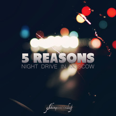 5 Reasons - Night Drive In Moscow (feat. Patrick Baker) (Satin Jackets Remix)