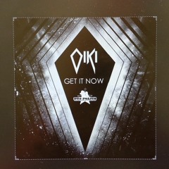 Oiki - Get It Now VIP