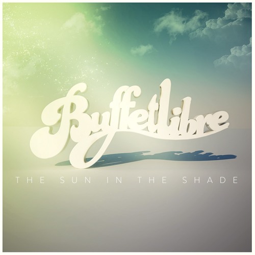 Buffetlibre feat NIck Krill - The Sun in the Shade (Hernán Lagos remix)