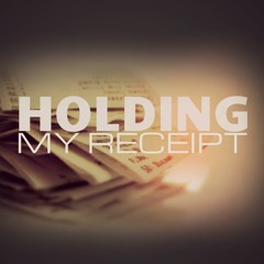 Holding My Receipt - Rev. NJ Huba