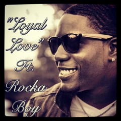 Young Notes Feat Rocka Boy-Loyal Love