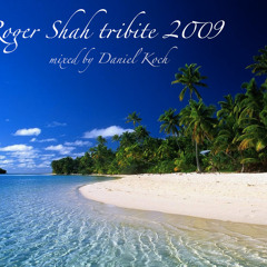 Roger Shah Tribute