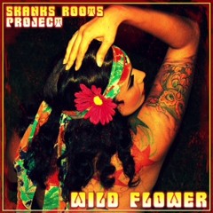 Wild Flower (feat. Eddie Blunt, E.N Young, Animo) - Skanks Roots Project