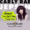 Tonight Im Getting Over You (Flaco Flash Redrum Intro)