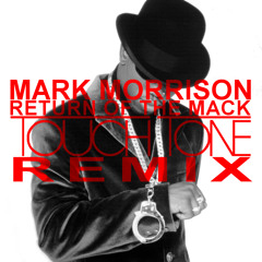 Mark Morrison - "Return of the Mack (Touch Tone Remix)"