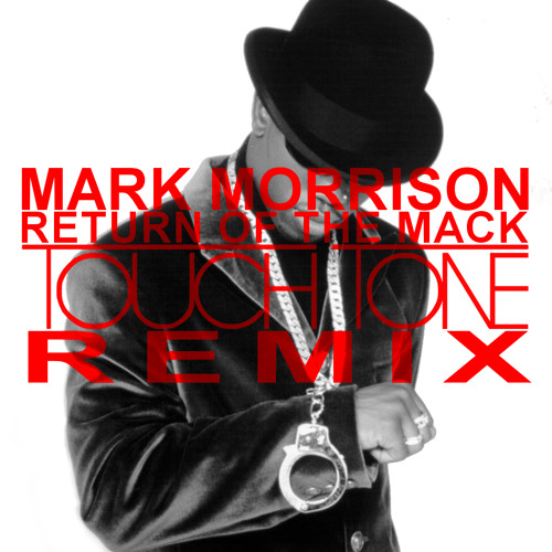 Mark Morrison - "Return of the Mack (Touch Tone Remix)"