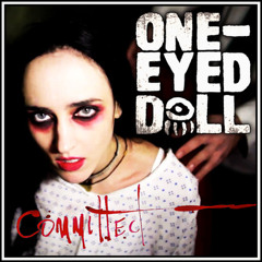 One-Eyed Doll - Committed [Video Version]