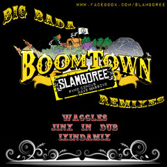 Slamboree-Big Bada Boomtown-Waggles' Booty Shakin' Remix (FREE DL OUT NOW)