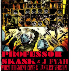 Professor Skank meets J Fyah - When Judgment Come + Junglist Version