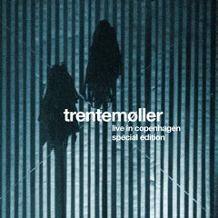 Trentemøller - Moan (Live In Copenhagen)