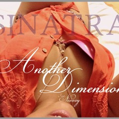 "Another Dimension" ~ by Sinatra (Prod By Dogbala)