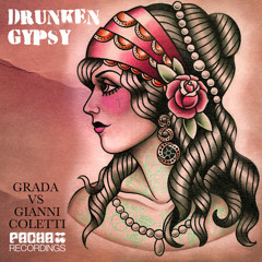 Grada vs Gianni Coletti - Drunken Gypsy [Pacha Recordings] Preview