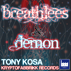 TONY KOSA - DEMON & BREATHLEES (Original Mix) KRYPTOFABBRIKK REC.