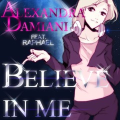 Alexandra Damiani Feat. Raphael - Believe In Me (Dirty Ducks Remix) [Blissco]