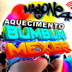 AQUECIMENTO BUMBUM MEXER - DJMAGONE O NUMERO 1 DO FUNK DE SALVADOR #ElencoFabuloso071