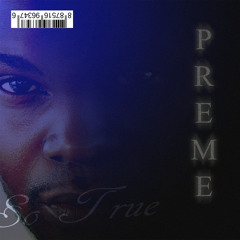 So True -Preme