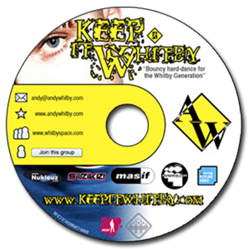 Keep It Whitby - mixed by Andy Whitby (RE-UPLOADED FROM 2008)