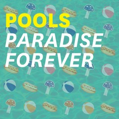 Paradise Forever - Pools Mixtape Vol.3