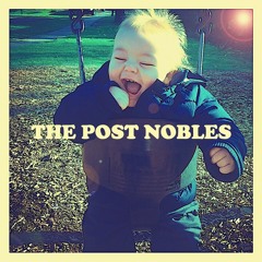 The Post Nobles - March of the Mutants (Sunlight in the Sky) (Demo)