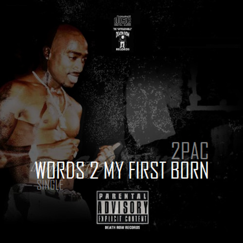 2Pac, Nutt-So - Words 2 My First Born (Death Row Version)
