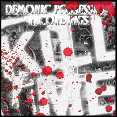 FX - Kill Me - Demonic Possession Recordings