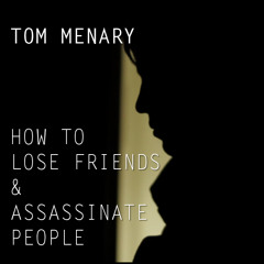 Suite from "How to Lose Friends & Assassinate People"