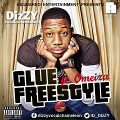 DizZY VC - Glue Freestyle Ft Omeiza