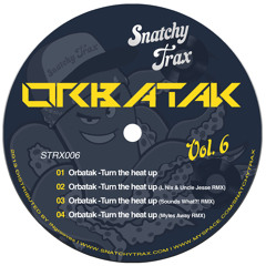 Orbatak - Turn The Heat Up [Clip] (STRX006)