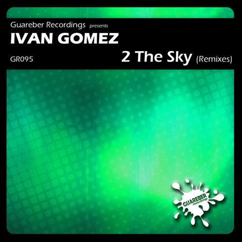Ivan Gomez - 2 The Sky (Alex Acosta TribeCA Mix) [SC Clip]