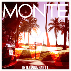 Monte - Together Interlude Part I