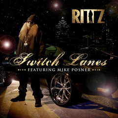 Switch Lanes - Rittz feat. Mike Posner