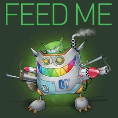 FEED ME (Unreleased)