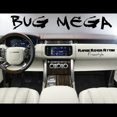 BuG Mega - Range Rover Rythm (Freestyle) prod. Jahlil Beats