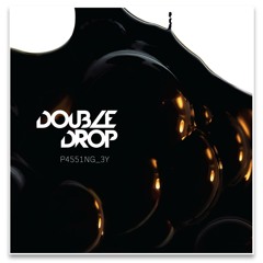 Double Drop What You Do (Radio Edit)
