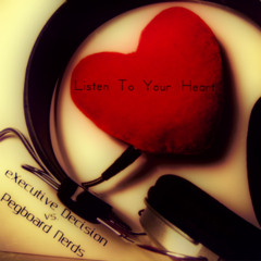 D.H.T. - Listen To Your Heart (eXecutive Decision vs. Pegboard Nerds Bootleg)