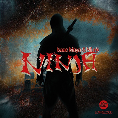 Nfunk & Isaac Maya - Ninja (out now in LowFreqMX)