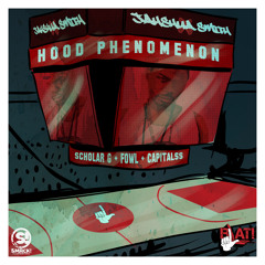 Jahshua Smith - Hood Phenomenon (feat. ScholarG, FowL, CapitalSS)