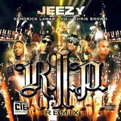 Young Jeezy - RIP Remix feat YG, Kendrick Lamar & Chris Brown