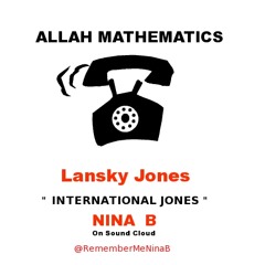 ALLAH MATHEMATICS : LANSKY JONES : NINA B : International Jones