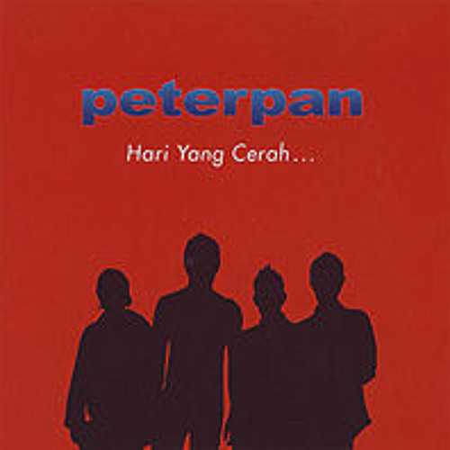 Peterpan - hari yang cerah - cobalah mengerti