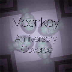 Moonkay - Anniversary Covered - EP Teaser (Free DL in Link)