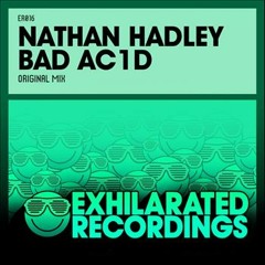 Nathan Hadley - Bad Ac1d (Luca Perosa & 2M Jr. Remix) // NU STYLE RECORDS