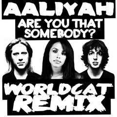 Aaliyah - Are You That Somebody? (WorldCAT Remix)